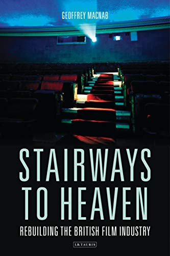 Imagen de archivo de Stairways to Heaven: Rebuilding the British Film Industry a la venta por WorldofBooks