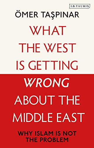 Beispielbild fr What the West Is Getting Wrong About the Middle East zum Verkauf von Blackwell's