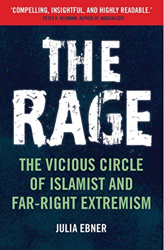 Beispielbild fr The Rage: The Vicious Circle of Islamist and Far-Right Extremism zum Verkauf von WorldofBooks