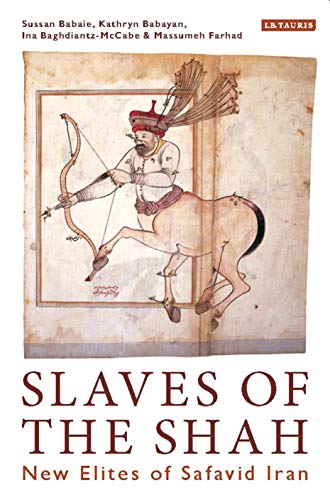 Beispielbild fr Slaves of the Shah: New Elites of Safavid Iran zum Verkauf von Revaluation Books