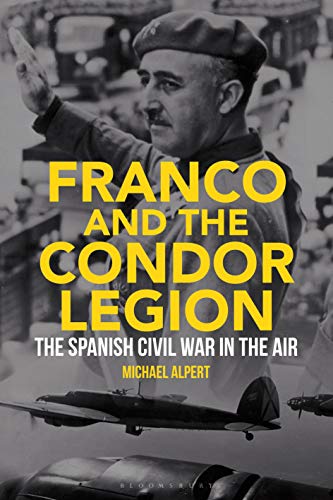 9781788311182: Franco and the Condor Legion: The Spanish Civil War in the Air