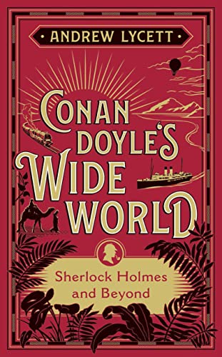 Imagen de archivo de Conan Doyle's Wide World: Sherlock Holmes and Beyond a la venta por HPB-Red