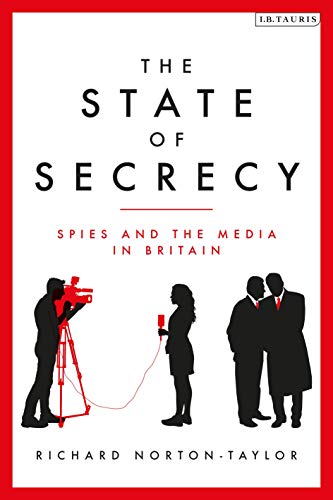 Stock image for The State of Secrecy: Spies and the Media in Britain for sale by WorldofBooks