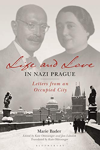 Imagen de archivo de Life and Love in Nazi Prague: Letters from an Occupied City a la venta por Revaluation Books