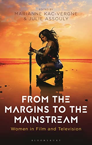 9781788312677: From the Margins to the Mainstream: Women in Film and Television (Library of Gender and Popular Culture)