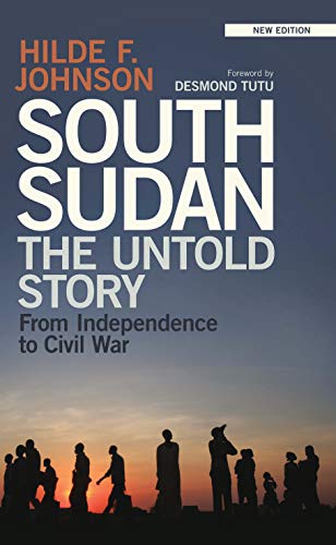 9781788313780: South Sudan: The Untold Story from Independence to Civil War