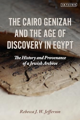Beispielbild fr The Cairo Genizah and the Age of Discovery in Egypt zum Verkauf von Blackwell's