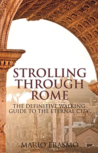 Beispielbild fr Strolling Through Rome: The Definitive Walking Guide to the Eternal City zum Verkauf von Ammareal