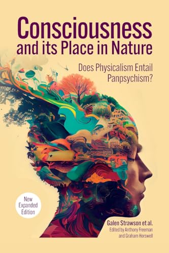 Stock image for Consciousness and Its Place in Nature : Why Physicalism Entails Panpsychism (2nd Ed.) for sale by GreatBookPrices