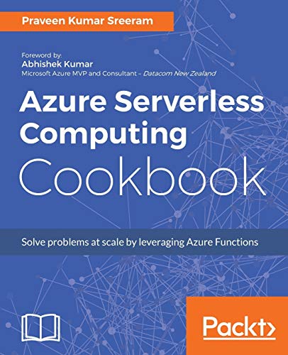 9781788390828: Azure Serverless Computing Cookbook