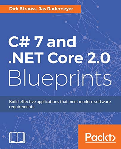 Stock image for C# 7 and .NET Core 2.0 Blueprints for sale by Majestic Books