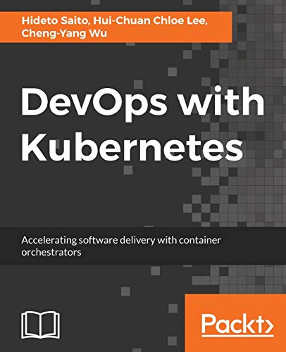 Imagen de archivo de DevOps with Kubernetes: Accelerating software delivery with container orchestrators a la venta por HPB-Red