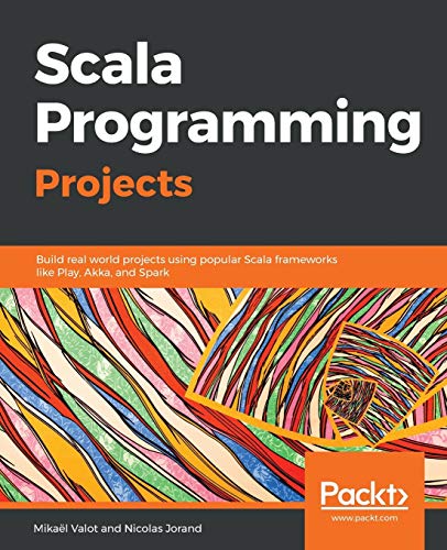 9781788397643: Scala Programming Projects