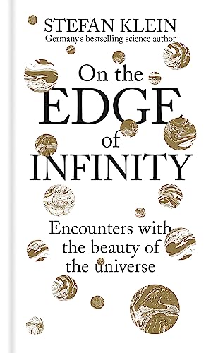 Stock image for On the Edge of Infinity: Encounters with the Beauty of the Universe for sale by MusicMagpie
