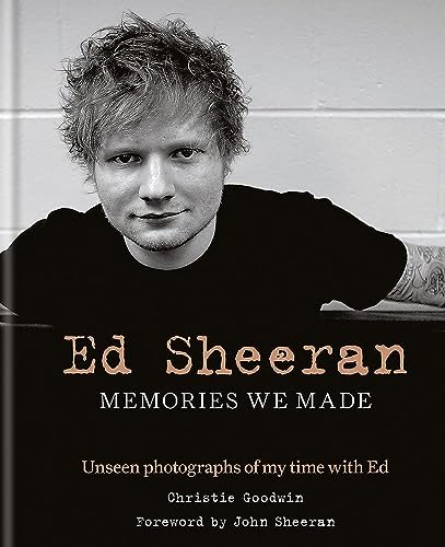 Imagen de archivo de Ed Sheeran: Memories We Made : Unseen Photographs of My Time with Ed a la venta por Better World Books: West