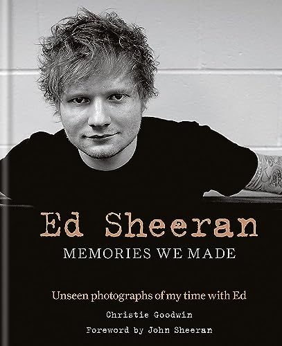 Stock image for Ed Sheeran: Memories We Made : Unseen Photographs of My Time with Ed for sale by Better World Books: West