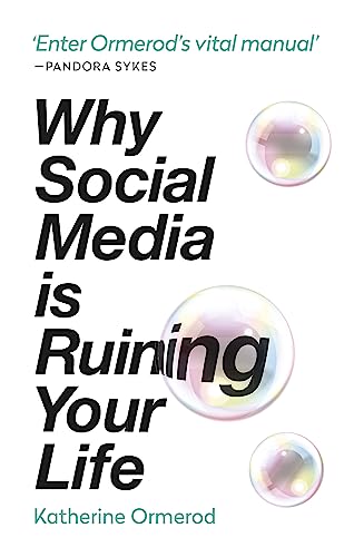 Stock image for Why Social Media Is Ruining Your Life for sale by Blackwell's