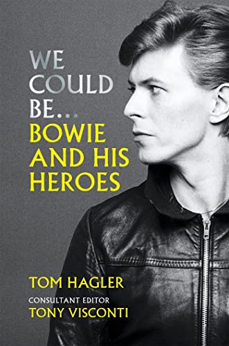 Beispielbild fr We Could Be: Bowie and his Heroes zum Verkauf von Magers and Quinn Booksellers