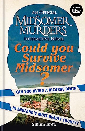 Stock image for Could You Survive Midsomer?: Can you avoid a bizarre death in England's most dangerous county? for sale by Dream Books Co.