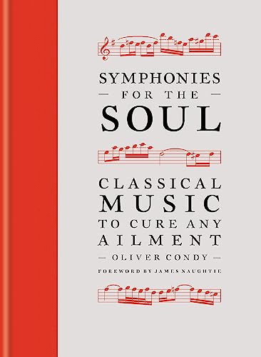 Stock image for Symphonies for the Soul: Classical music to cure any ailment for sale by Dream Books Co.