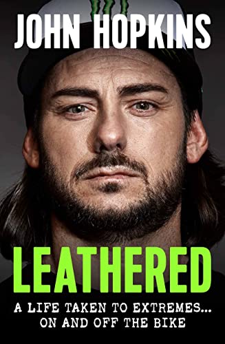 9781788403269: Leathered: A life taken to extremes... on and off the bike
