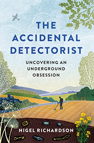 Beispielbild fr The Accidental Detectorist: Uncovering an Underground Obsession zum Verkauf von WorldofBooks
