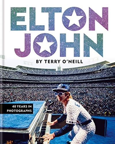 Stock image for Elton John by Terry ONeill: 40 Years in Photographs for sale by Bookoutlet1