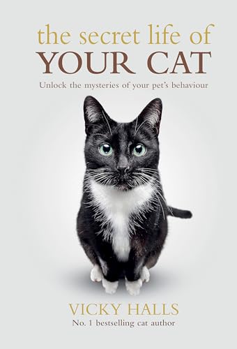 9781788404785: The Secret Life Of Your Cat: Unlock the mysterious of your pet’s behaviour