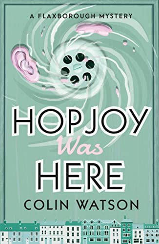 Stock image for Hopjoy Was Here (A Flaxborough Mystery) for sale by Books-FYI, Inc.