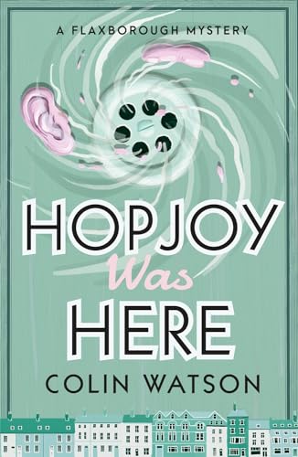 9781788420181: Hopjoy Was Here (A Flaxborough Mystery)