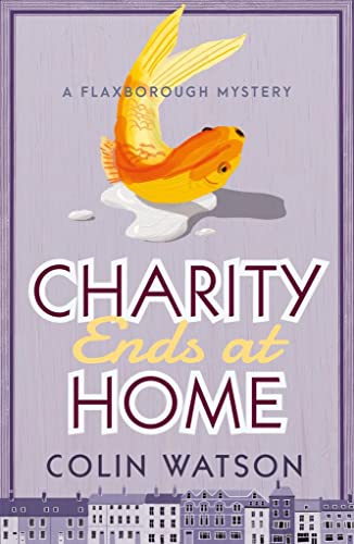 Beispielbild fr Charity Ends at Home (A Flaxborough Mystery) zum Verkauf von WorldofBooks