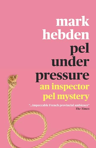 9781788422314: Pel Under Pressure: 3 (The Inspector Pel Mystery series)