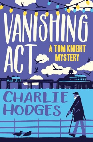 9781788422635: Vanishing Act (A Tom Knight Mystery)