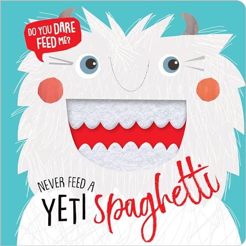 Beispielbild fr Never Feed a Yeti Spaghetti zum Verkauf von Your Online Bookstore