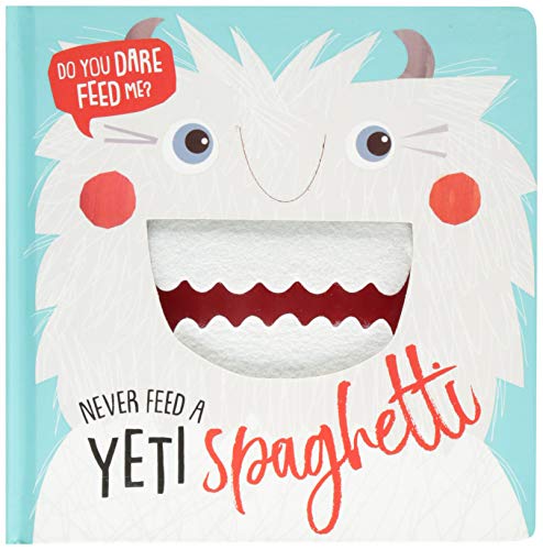 Beispielbild fr Never Feed a Yeti Spaghetti zum Verkauf von AwesomeBooks