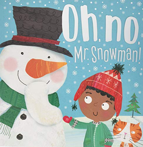 Stock image for Oh No, Mr Snowman! (Christmas picture book) for sale by AwesomeBooks