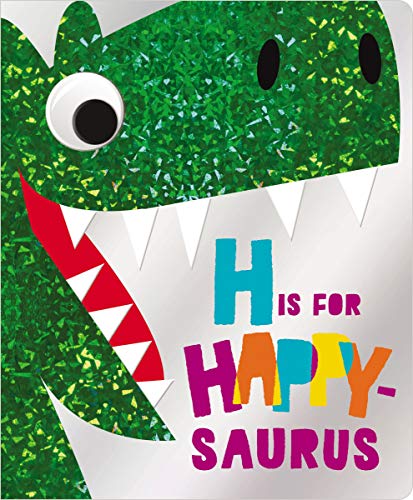 Stock image for H is for Happy-saurus for sale by Gulf Coast Books