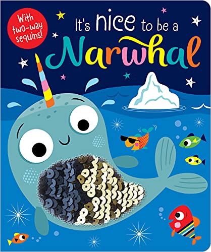 Stock image for It's Nice to be a Narwhal for sale by SecondSale