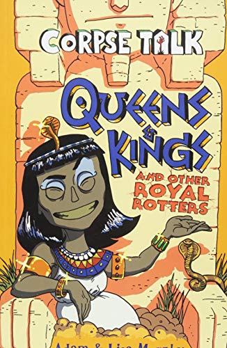 Beispielbild fr Corpse Talk: Queens and Kings: and Other Royal Rotters (The Phoenix Presents) zum Verkauf von WorldofBooks