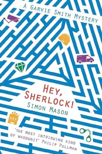 Beispielbild fr Hey Sherlock!: 3 (The Garvie Smith Mysteries) zum Verkauf von WorldofBooks