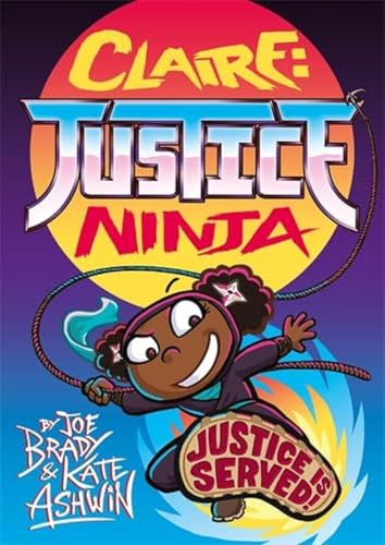 Stock image for Claire, Justice Ninja for sale by Better World Books Ltd