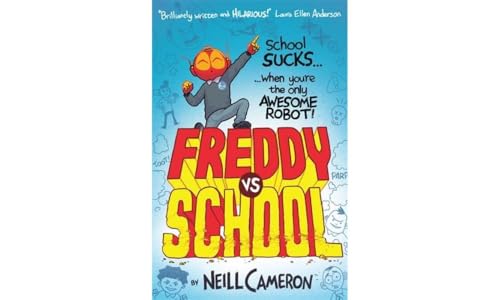 Stock image for Freddy vs School: 1 (The Awesome Robot Chronicles) for sale by WorldofBooks