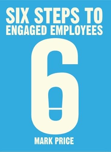 9781788451680: Six Steps to Engaged Employees
