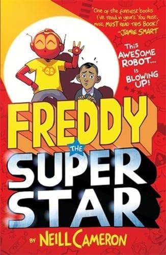 9781788452533: Freddy the Superstar (The Awesome Robot Chronicles)