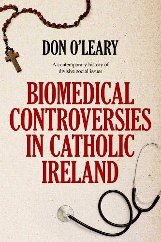 Stock image for Biomedical Controversies in Catholic Ireland for sale by Kennys Bookshop and Art Galleries Ltd.