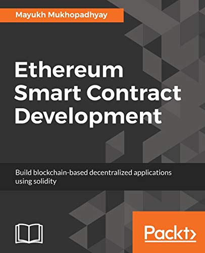 Stock image for Ethereum Smart Contract Development: Build blockchain-based decentralized applications using solidity for sale by ThriftBooks-Atlanta