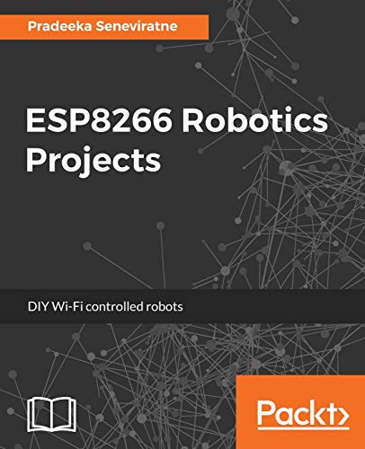 Immagine dell'editore per ESP8266 Robotics Projects venduto da Chiron Media