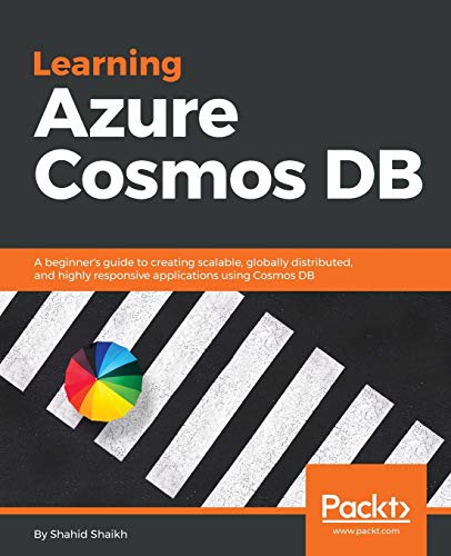 Learning Azure Cosmos Db A Beginners Guide To Creating Scalable