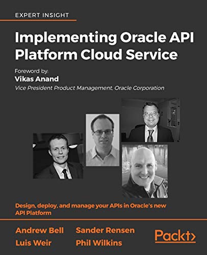 Stock image for Implementing Oracle API Platform Cloud Service: Design, deploy, and manage your APIs in Oracle's new API Platform for sale by Lucky's Textbooks