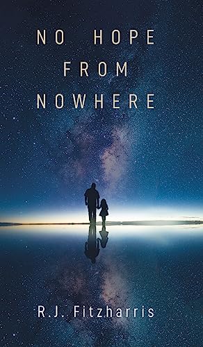 Stock image for No Hope From Nowhere for sale by WorldofBooks